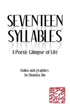 portada Seventeen Syllables: A Poetic Glimpse of Life (en Inglés)