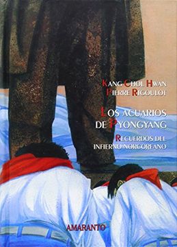 portada Los Acuarios de Pyongyang. Recuerdos del Infierno Norcoreano (in Spanish)
