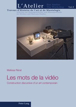portada Les mots de la vidéo: Construction discursive d'un art contemporain (en Francés)