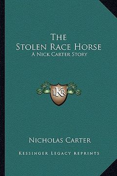 portada the stolen race horse: a nick carter story (en Inglés)