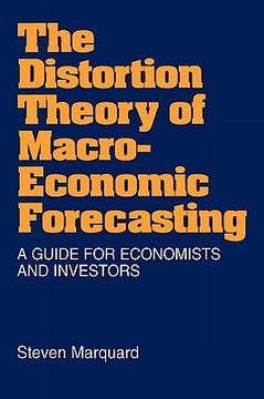 portada the distortion theory of macroeconomic forecasting: a guide for economists and investors