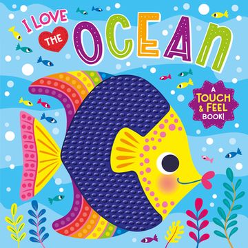 portada I Love the Ocean (Touch & Feel Board Book) (en Inglés)