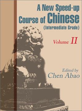 portada A new Speed-Up Course in Chinese (Intermediate Grade): Volume ii: V. Ii (New Speed-Up Course of Chinese) (en Inglés)