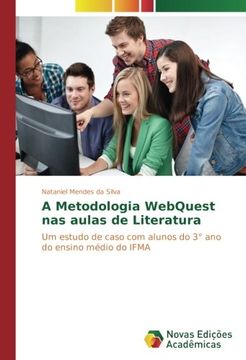 portada A Metodologia WebQuest nas aulas de Literatura: Um estudo de caso com alunos do 3° ano do ensino médio do IFMA