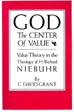 portada god the center of value: value theory in the theology of h. richard niebuhr (en Inglés)