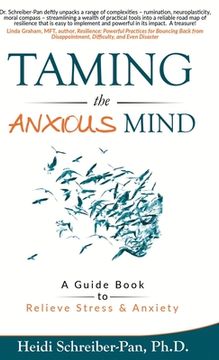 portada Taming the Anxious Mind: A Guide to Relief Stress & Anxiety (en Inglés)