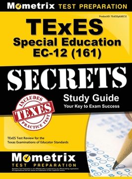 portada TExES (161) Special Education EC-12 Exam Secrets Study Guide: TExES Test Review for the Texas Examinations of Educator Standards