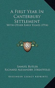 portada a first year in canterbury settlement: with other early essays (1914) (en Inglés)