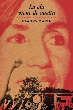 portada La Ola Viene de Vuelta - Gladys Marín