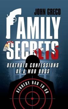 portada Family Secrets: Deathbed Confessions of a mob Boss (en Inglés)