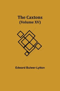 portada The Caxtons, (Volume XV) (in English)