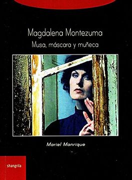 portada Magdalena Montezuma : musa, máscara y muñeca (in Spanish)