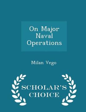 portada On Major Naval Operations - Scholar's Choice Edition (en Inglés)