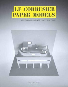 portada Le Corbusier Paper Models: 10 Kirigami Buildings to cut and Fold (en Inglés)
