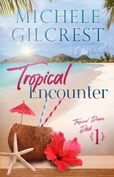 portada Tropical Encounter (Tropical Breeze Book 1) (en Inglés)
