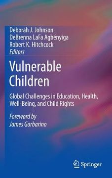 portada vulnerable children: global challenges in education, health, well-being, and child rights (en Inglés)