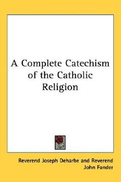 portada a complete catechism of the catholic religion (en Inglés)