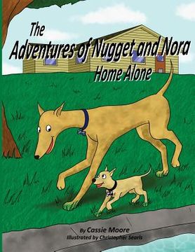 portada The Adventures of Nugget and Nora: Home Alone (en Inglés)