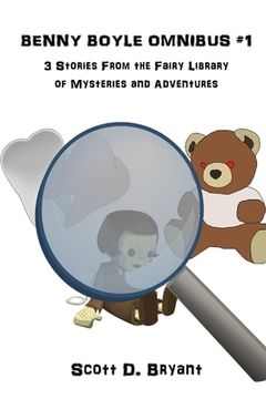 portada Benny Boyle Omnibus #1: Three Stories from the Fairy Library of Mysteries and Adventures (en Inglés)