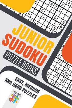 portada Junior Sudoku Puzzle Books Easy, Medium and Hard Puzzles (en Inglés)
