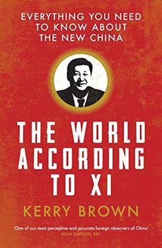 portada The World According to xi: Everything you Need to Know About the new China (en Inglés)