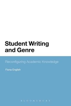 portada student writing and genre: reconfiguring academic knowledge (en Inglés)