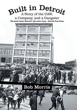 portada Built in Detroit: A Story of the Uaw, a Company, and a Gangster (en Inglés)