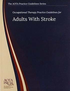 portada Occupational Therapy Practice Guidelines for Adults With Stroke (The AOTA Practice Guidelines Series)