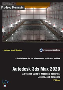 portada Autodesk 3ds max 2020: A Detailed Guide to Modeling, Texturing, Lighting, and Rendering, 2nd Edition (en Inglés)