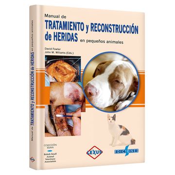 portada MANUAL TRATAMIENTO Y RECONSTRUCCION DE HERIDAS EN PEQUEÑOS ANIMAL ES (En papel)