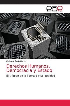 portada Derechos Humanos, Democracia y Estado: El Trípode de la Libertad y la Igualdad (in Spanish)