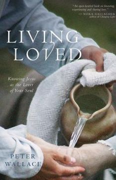 portada living loved: knowing jesus as the lover of your soul