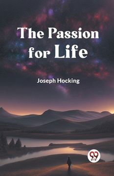 portada The Passion for Life (in English)