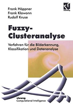 portada Fuzzy-Clusteranalyse: Verfahren für die Bilderkennung, Klassifizierung und Datenanalyse (en Alemán)