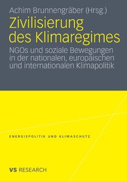 portada Zivilisierung des Klimaregimes: NGOs und soziale Bewegungen in der nationalen, europäischen und internationalen Klimapolitik (Energiepolitik und ... and Climate Protection) (German Edition)
