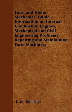 portada farm and home mechanics' guide - information on internal combustion engines, mechanical and civil engineering problems, repairing and maintaining farm (en Inglés)