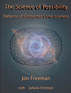 portada The Science of Possibility: Patterns of Connected Consciousness (en Inglés)