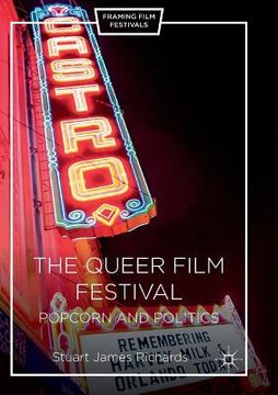 portada The Queer Film Festival: Popcorn and Politics (en Inglés)