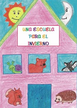 portada Una Escuela Para el Invierno. (in Spanish)