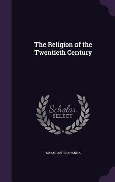 portada The Religion of the Twentieth Century