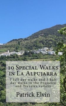 portada 10 Special Walks in La Alpujarra: 7 full day walks and 3 half day walks in the Poqueira and Trevelez valleys: Volume 4 (walking in southern Spain)