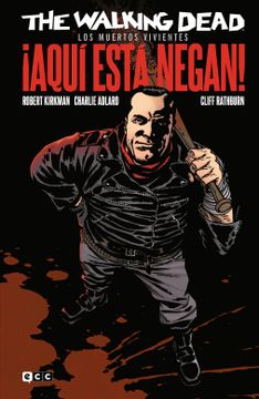 portada The Walking Dead (Los Muertos Vivientes): Aqui Esta Negan! (in Spanish)