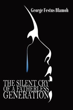 portada The Silent Cry of a Fatherless Generation (in English)