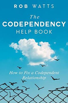portada The Codependency Help Book: How to fix a Codependent Relationship (en Inglés)