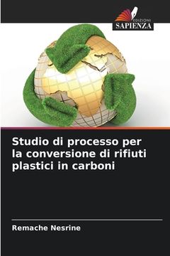 portada Studio di processo per la conversione di rifiuti plastici in carboni (en Italiano)