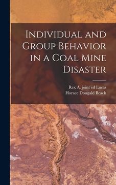 portada Individual and Group Behavior in a Coal Mine Disaster (en Inglés)