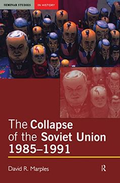 portada The Collapse of the Soviet Union, 1985-1991 (Seminar Studies) (en Inglés)