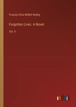 portada Forgotten Lives. A Novel: Vol. II