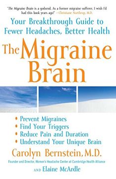 the migraine brain,your breakthrough guide to fewer headaches, better health (en Inglés)