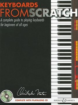 portada keyboards from scratch: a complete guide to playing keyboards for beginners of all ages [with cd (audio)] (en Inglés)